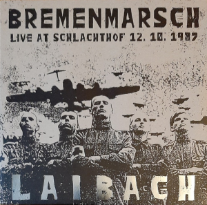 Bremenmarsch: Live At Schlachthof 12.10.1987.